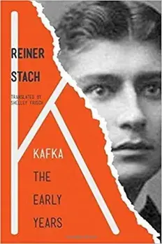 Kafka: The Early Years, Paperback/Reiner Stach