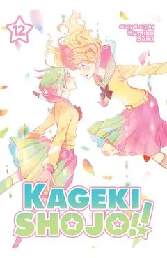 Kageki Shojo!! Vol. 12 - Kumiko Saiki