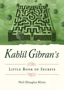 Kahlil Gibran's Little Book of Secrets, Paperback/Kahili Gibran