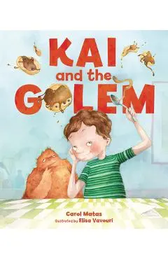 Kai and the Golem - Carol Matas