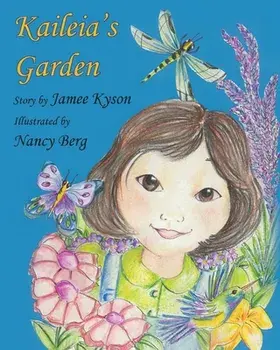 Kaileia's Garden, Paperback/Jamee Mae Kyson