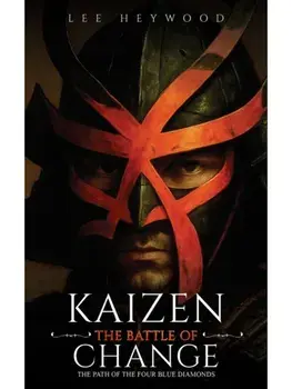 Kaizen: The Battle of Change. The Path of the Four Blue Diamonds, Paperback/Lee Heywood