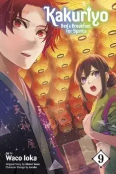 Kakuriyo: Bed & Breakfast for Spirits, Vol. 9, Paperback/Waco Ioka