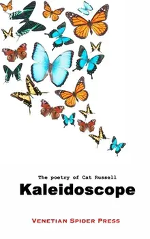 Kaleidoscope: The Poetry of Cat Russell, Hardcover/Cat Russell