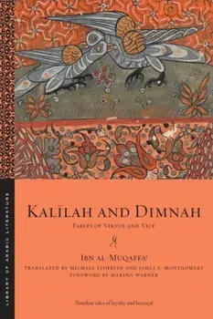 Kalilah and Dimnah. Fables of Virtue and Vice, Paperback/***