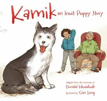 Kamik: An Inuit Puppy Story, Paperback/Donald Uluadiuak