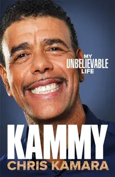 Kammy. The Funny and Moving Autobiography by the Broadcasting Legend, Paperback/Chris Kamara
