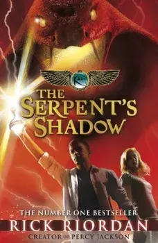 Kane Chronicles: the Serpent's Shadow/Rick Riordan