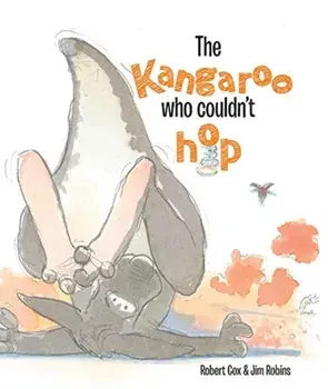 Kangaroo Who Couldn't Hop, Hardback/Robert Cox