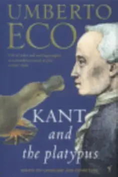 Kant And The Platypus, Paperback/Umberto Eco