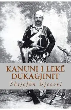 Kanuni I Lekë Dukagjinit - At Shtjefen Gjecovi