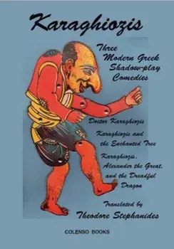 Karaghiozis. Three Modern Greek Shadow-play Comedies, Paperback/***