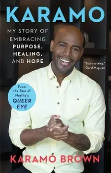 Karamo: My Story of Embracing Purpose, Healing, and Hope, Paperback/Karamo Brown