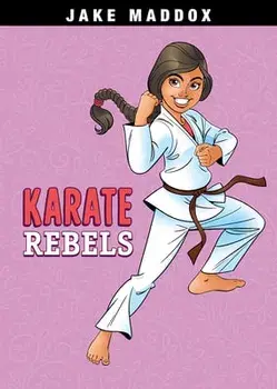Karate Rebels, Paperback/Jake Maddox