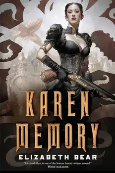 Karen Memory, Paperback/Elizabeth Bear