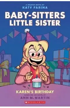 Karen's Birthday: A Graphic Novel (Baby-Sitters Little Sister #6) (Adapted Edition) - Ann M. Martin