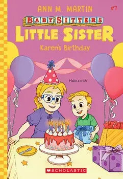 Karen's Birthday (Baby-Sitters Little Sister #7), Paperback/Ann M. Martin