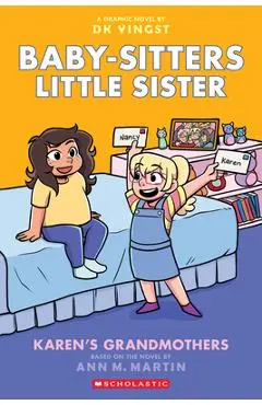 Karen's Grandmothers: A Graphic Novel (Baby-Sitters Little Sister #9) - Ann M. Martin