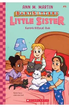 Karen's Kittycat Club (Baby-Sitters Little Sister #4), 4 - Ann M. Martin