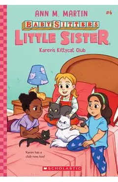 Karen's Kittycat Club (Baby-Sitters Little Sister #4), 4 - Ann M. Martin
