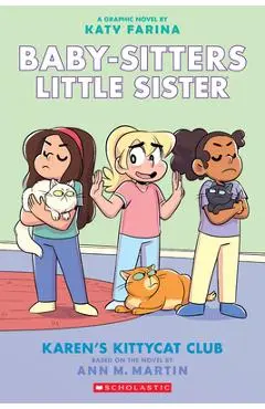 Karen's Kittycat Club (Baby-Sitters Little Sister Graphic Novel #4) (Adapted Edition), 4 - Ann M. Martin