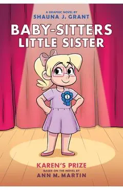 Karen's Prize: A Graphic Novel (Baby-Sitters Little Sister #10) - Ann M. Martin