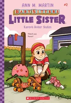Karen's Roller Skates (Baby-Sitters Little Sister #2), 2, Paperback/Ann M. Martin