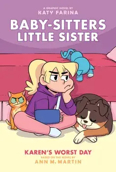 Karen's Worst Day (Baby-Sitters Little Sister Graphic Novel #3) (Adapted Edition), 3, Hardcover/Ann M. Martin