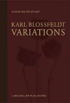 Karl Blossfeldt: Variations, Hardcover/Karl Blossfeldt