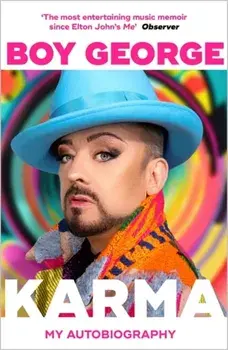 Karma. My Autobiography: 'The most entertaining music memoir since Elton John' Observer, Paperback/Boy George