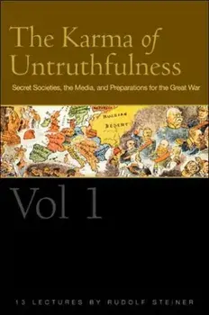 Karma of Untruthfulness. Secret Socieities, the Media, and Preparations for the Great War, Paperback/***