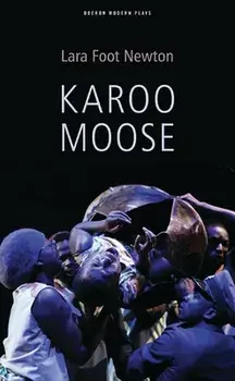 Karoo Moose, Paperback/Lara Foot Newton