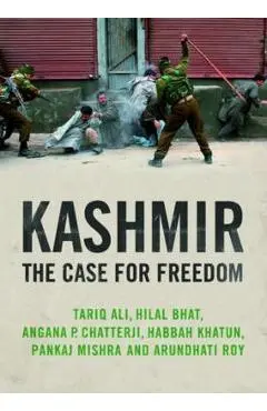Kashmir: The Case for Freedom - Arundhati Roy