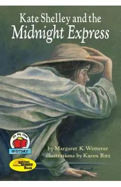 Kate Shelley and the Midnight Express - Margaret K. Wetterer