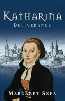 Katharina. Deliverance, Paperback/Margaret Skea