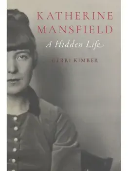 Katherine Mansfield. A Hidden Life, Hardback/Gerri Kimber