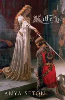 Katherine. The classic historical romance, Paperback/Anya Seton