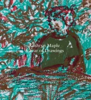 Kathryn Maple - a Year of Drawings, Paperback/Matt Price