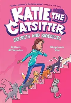 Katie the Catsitter #3: Secrets and Sidekicks, Paperback/Colleen Af Venable