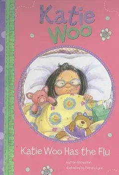 Katie Woo Has the Flu, Paperback/Fran Manushkin