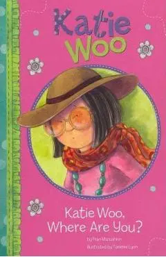 Katie Woo, Where Are You? - Fran Manushkin