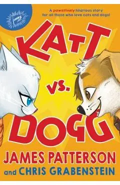 Katt vs. Dogg - James Patterson