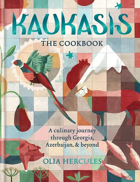 Kaukasis. The Cookbook | Olia Hercules