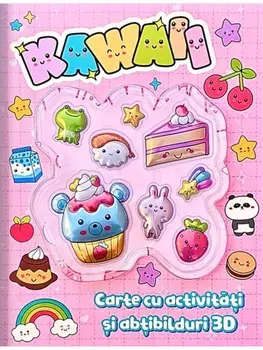 Kawaii. Carte cu activitati si abtibilduri 3D/***