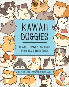 Kawaii Doggies: Learn to Draw Over 100 Adorable Pups in All Their Glory, Paperback/Olive Yong