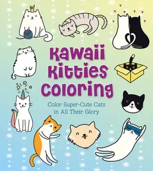 Kawaii Kitties Coloring: Color Super-Cute Cats in All Their Glory, Paperback/Taylor Vance