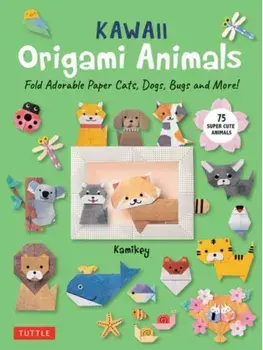 Kawaii Origami Animals. Fold Adorable Paper Cats, Dogs, Bugs and More! (75 Easy-to-Fold Projects!), Paperback/Kamikey