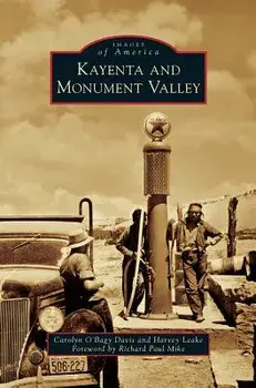 Kayenta and Monument Valley, Hardcover/Carolyn O'Bagy Davis