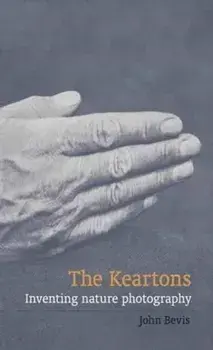 Keartons. Inventing Nature Photography, Paperback/John Bevis