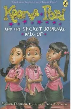 Keena Ford and the Secret Journal Mix-Up - Melissa Thomson